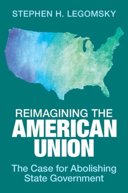 Cover: 9781009581417 | Reimagining the American Union | Stephen H. Legomsky | Taschenbuch