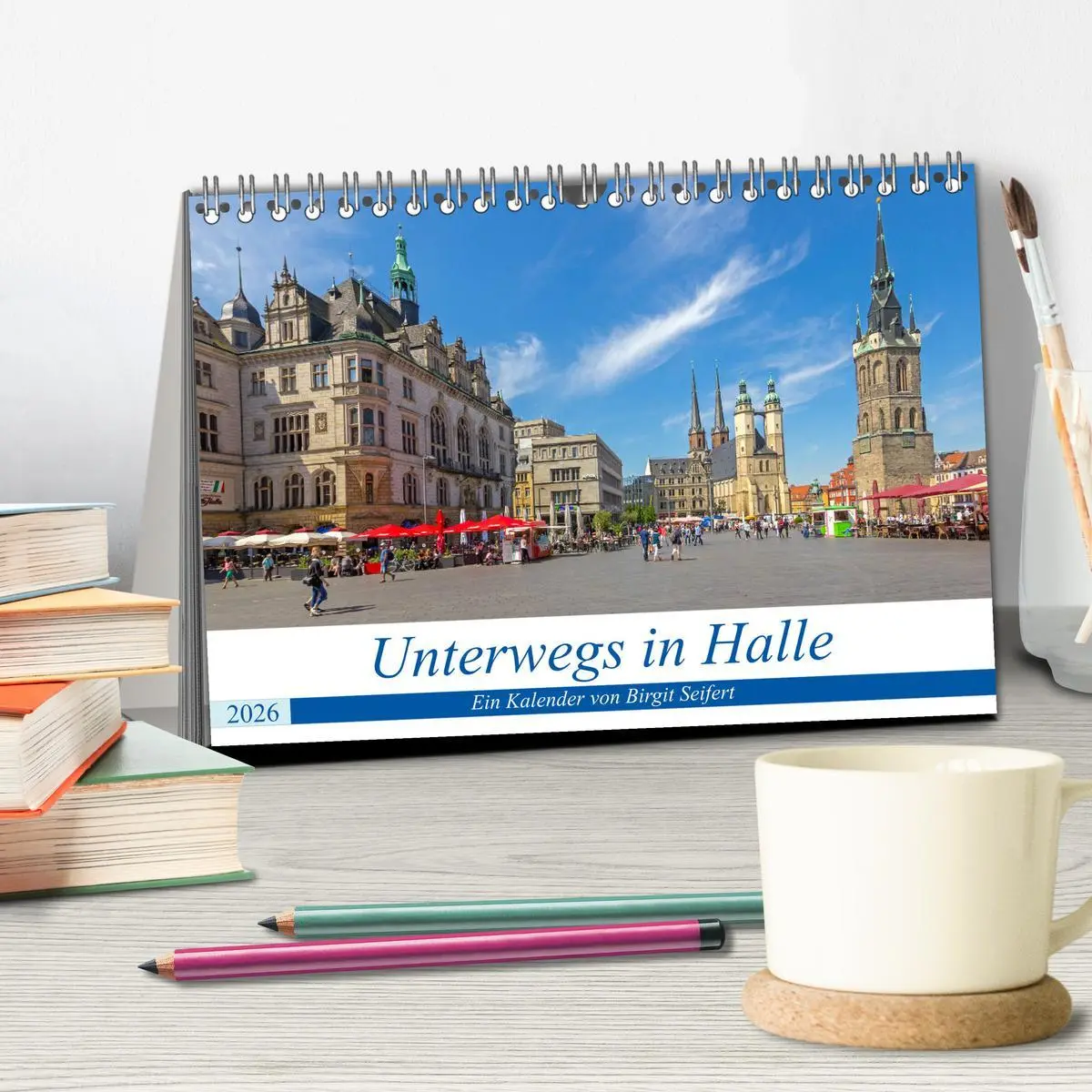 Bild: 9783457791417 | Unterwegs in Halle (Tischkalender 2026 DIN A5 quer), CALVENDO...