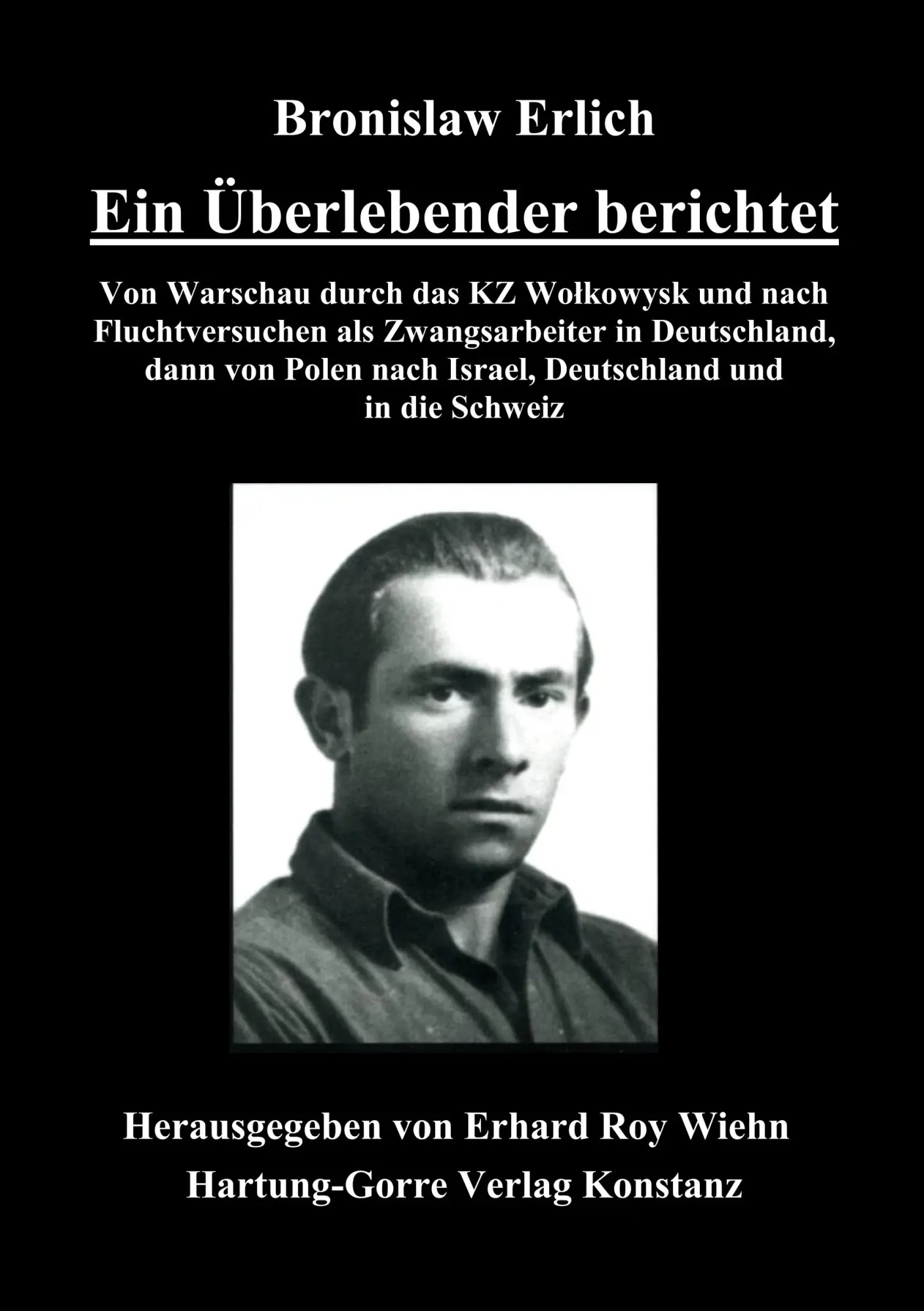 Cover: 9783866281417 | Ein Überlebender berichtet | Bronislaw Erlich | Taschenbuch | 116 S.