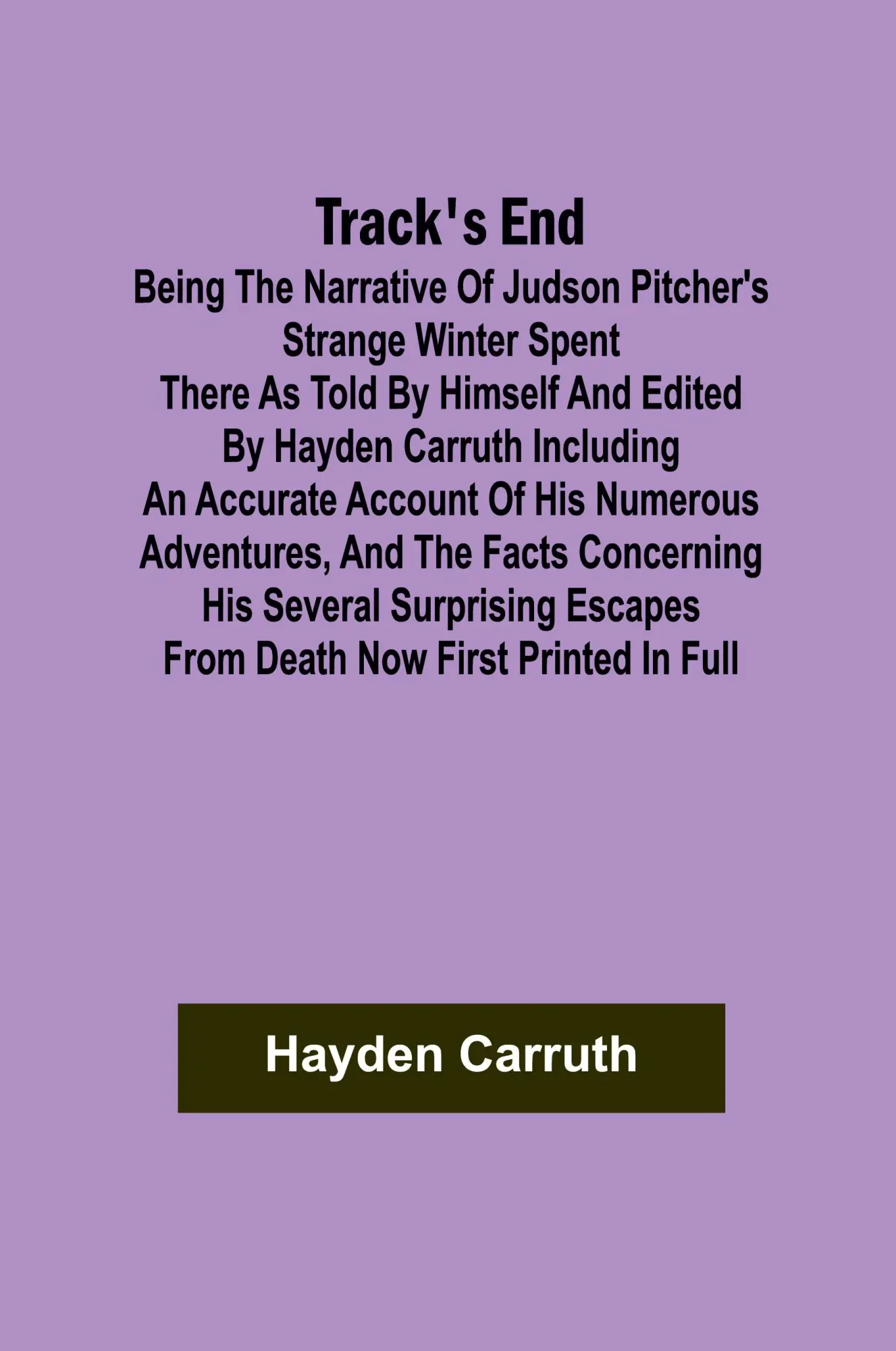 Cover: 9789357961417 | Track's End Being the Narrative of Judson Pitcher's Strange Winter...