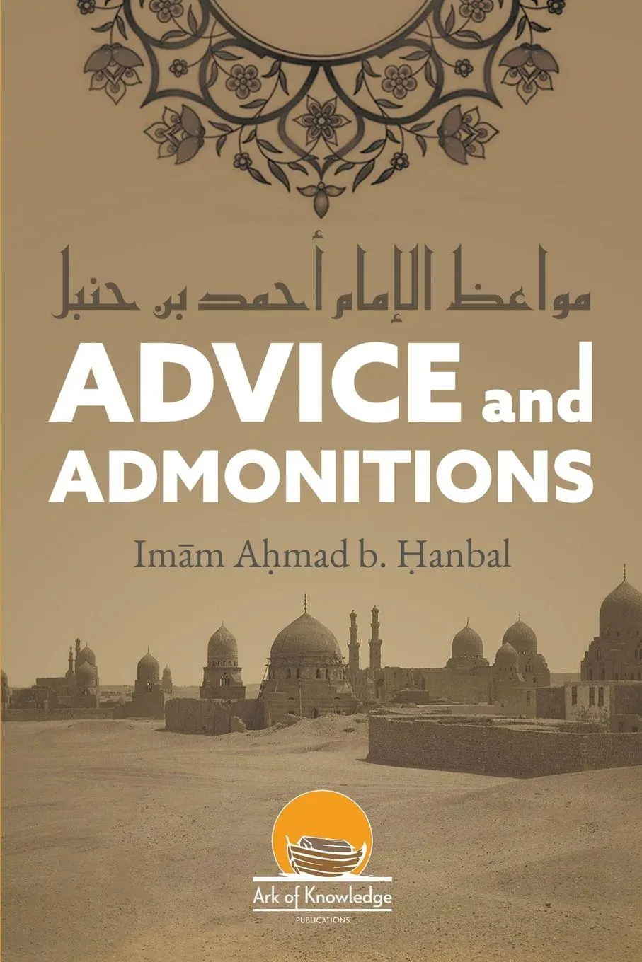 Cover: 9798223781417 | Advice And Admonitions | Imam Ahmad | Ahmad Bin Hanbal (u. a.) | Buch