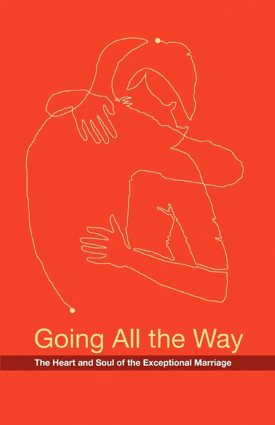 Cover: 9780595451517 | Going All the Way | The Heart and Soul of the Exceptional Marriage