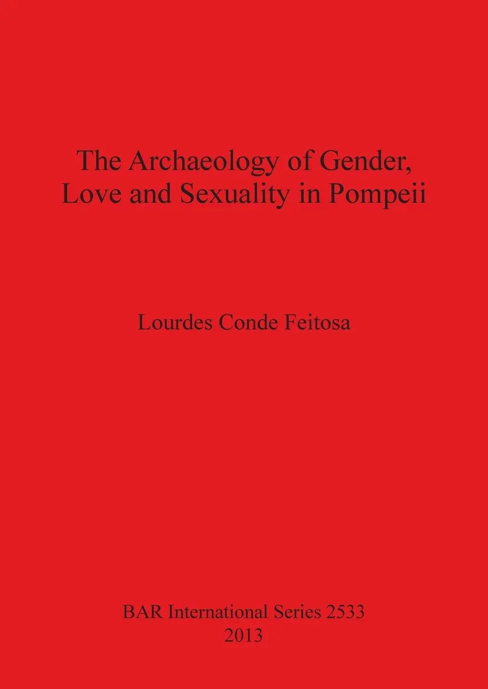Cover: 9781407311517 | The Archaeology of Gender, Love and Sexuality in Pompeii | Feitosa