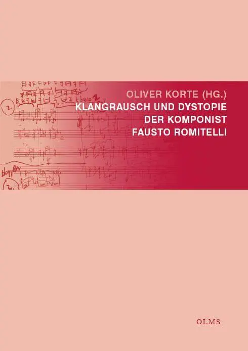 Cover: 9783487171517 | Klangrausch und Dystopie | Der Komponist Fausto Romitelli | Korte