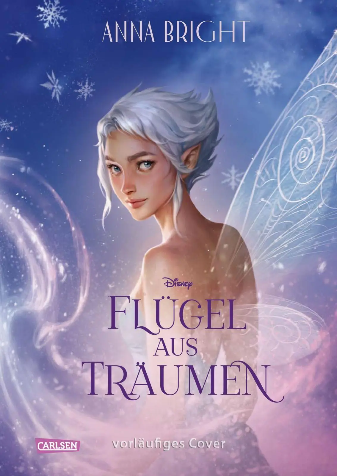 Cover: 9783551281517 | Flügel aus Träumen | Anna Bright (u. a.) | Buch | Disney | 400 S.