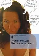 Cover: 9783842411517 | Woran denken Frauen beim Sex? | Marion Fesselmann | Taschenbuch | 2011