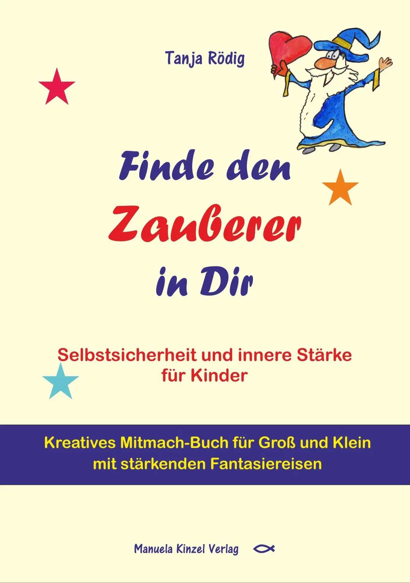 Cover: 9783955441517 | Finde den Zauberer in Dir | Tanja Rödig | Taschenbuch | 160 S. | 2021