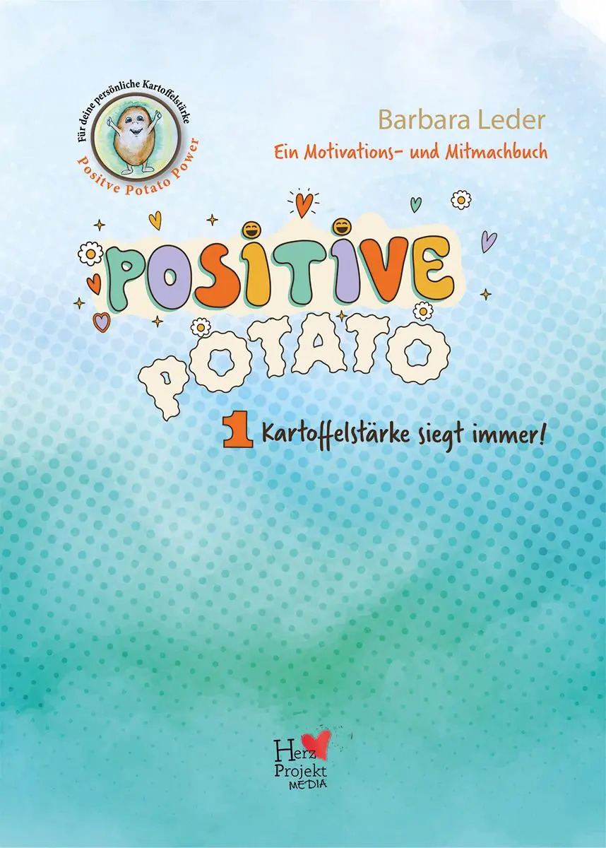 Bild: 9783982621517 | Positive Potato Kartoffelstärke siegt immer! | Barbara Leder | Buch