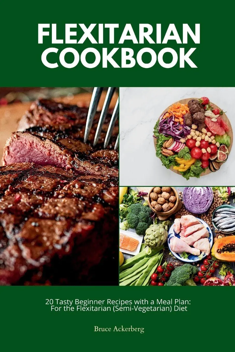 Cover: 9781087921617 | Flexitarian Cookbook | Bruce Ackerberg | Taschenbuch | Englisch | 2020