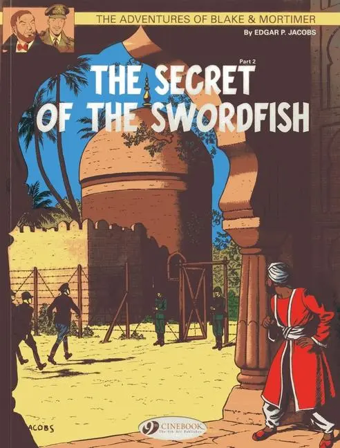 Cover: 9781849181617 | The Secret of the Swordfish Part 2 | Edgar P Jacobs | Taschenbuch