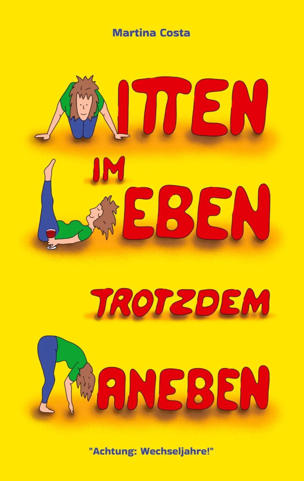 Cover: 9783384721617 | Mitten im Leben trotzdem daneben | "Achtung: Wechseljahre!" | Costa