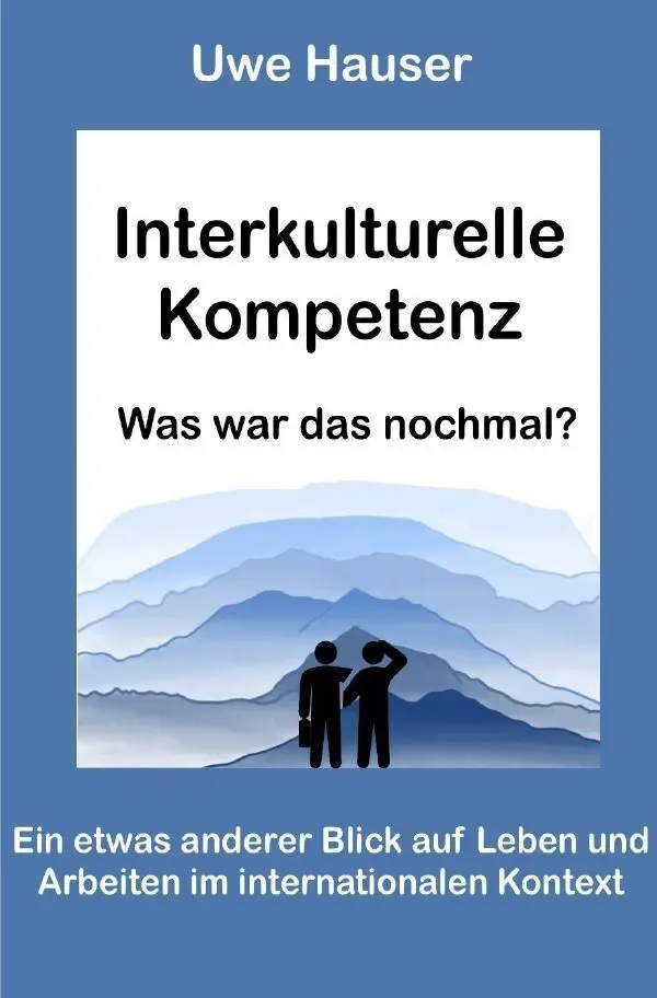 Cover: 9783565441617 | Interkulturelle Kompetenz - Was war das nochmal? | Uwe Hauser | Buch