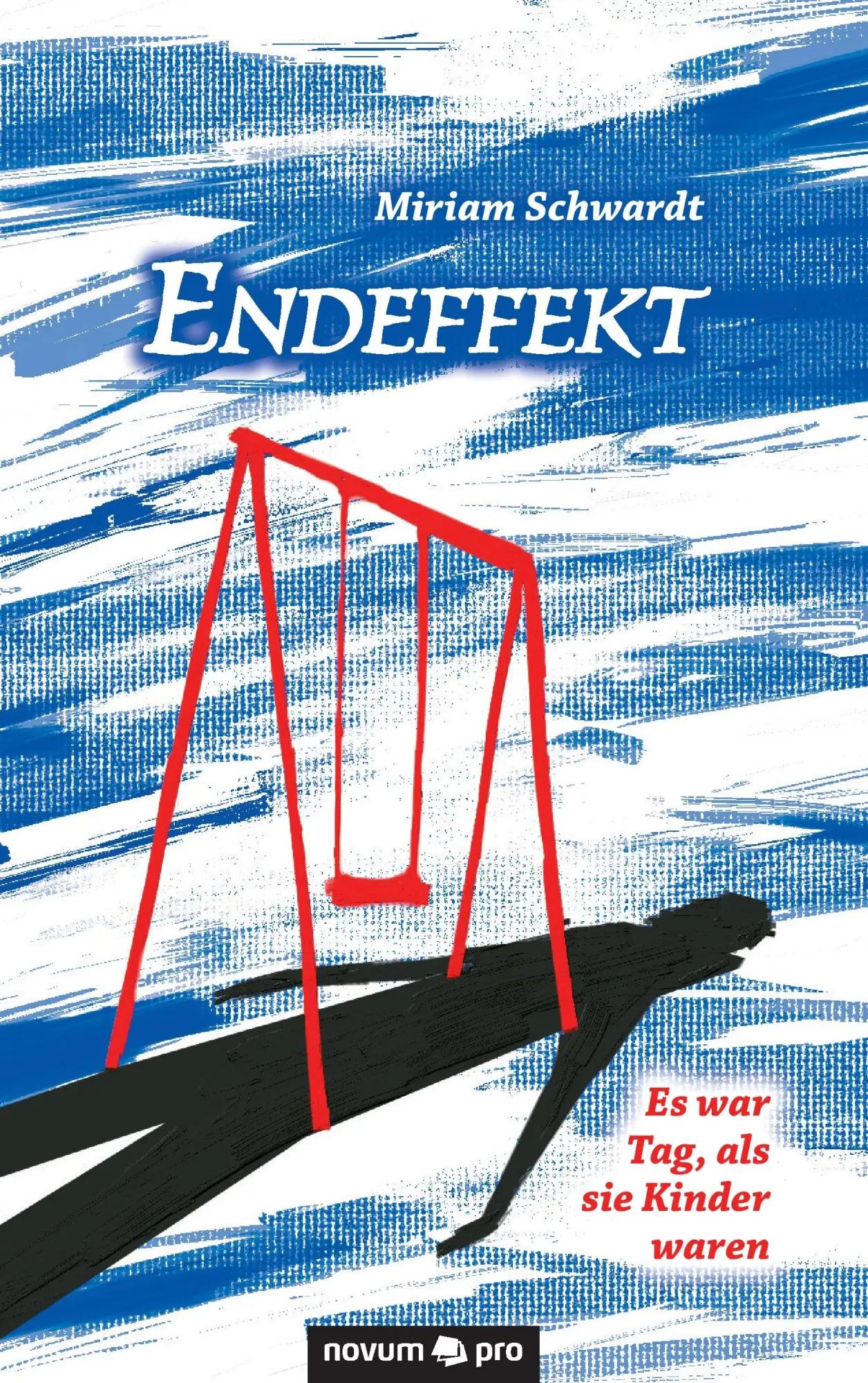 Cover: 9783958401617 | Endeffekt | Es war Tag, als sie Kinder waren | Miriam Schwardt | Buch