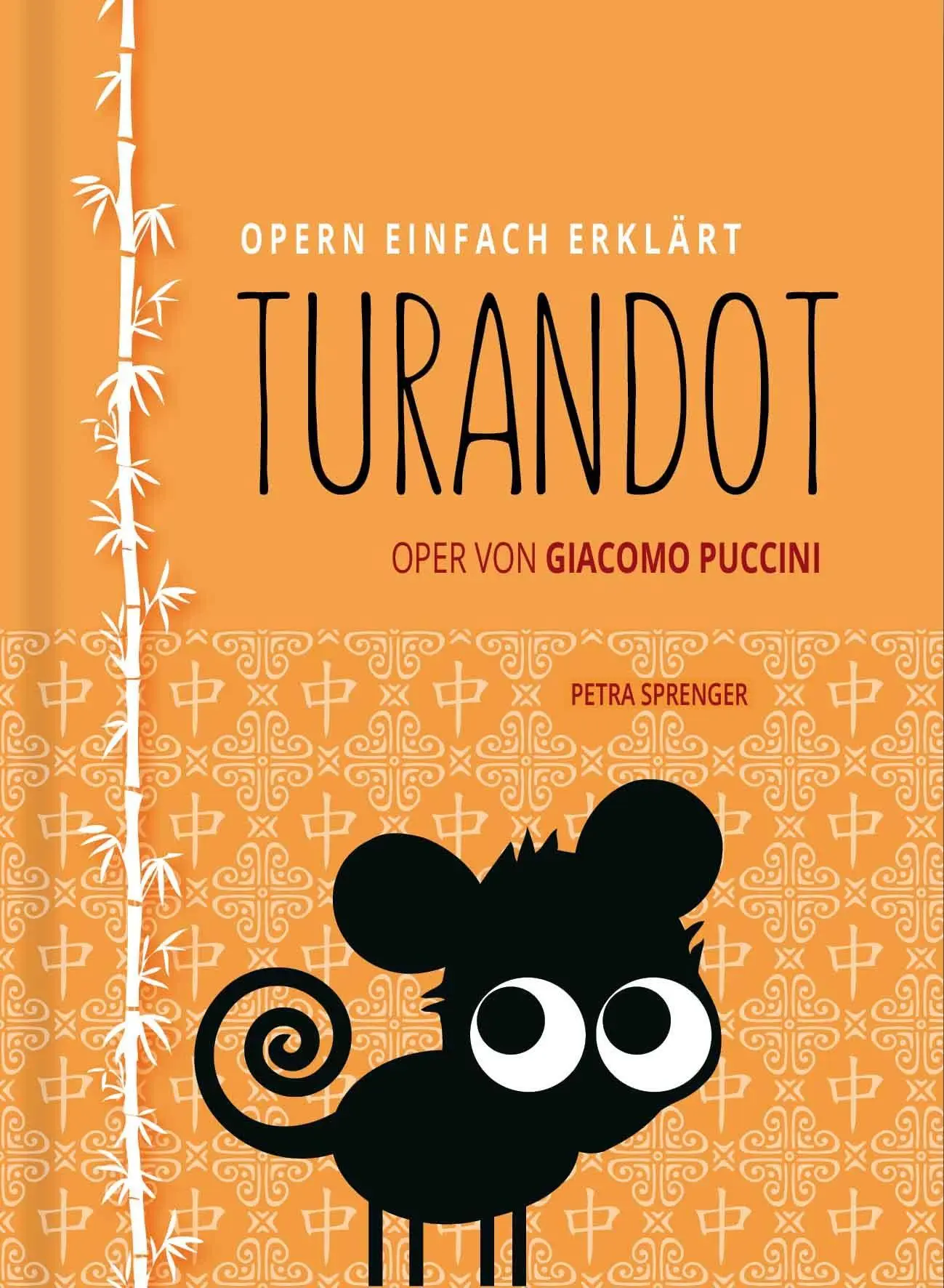 Cover: 9783981791617 | Turandot - Oper einfach erklärt für Einsteiger | Petra Sprenger | Buch