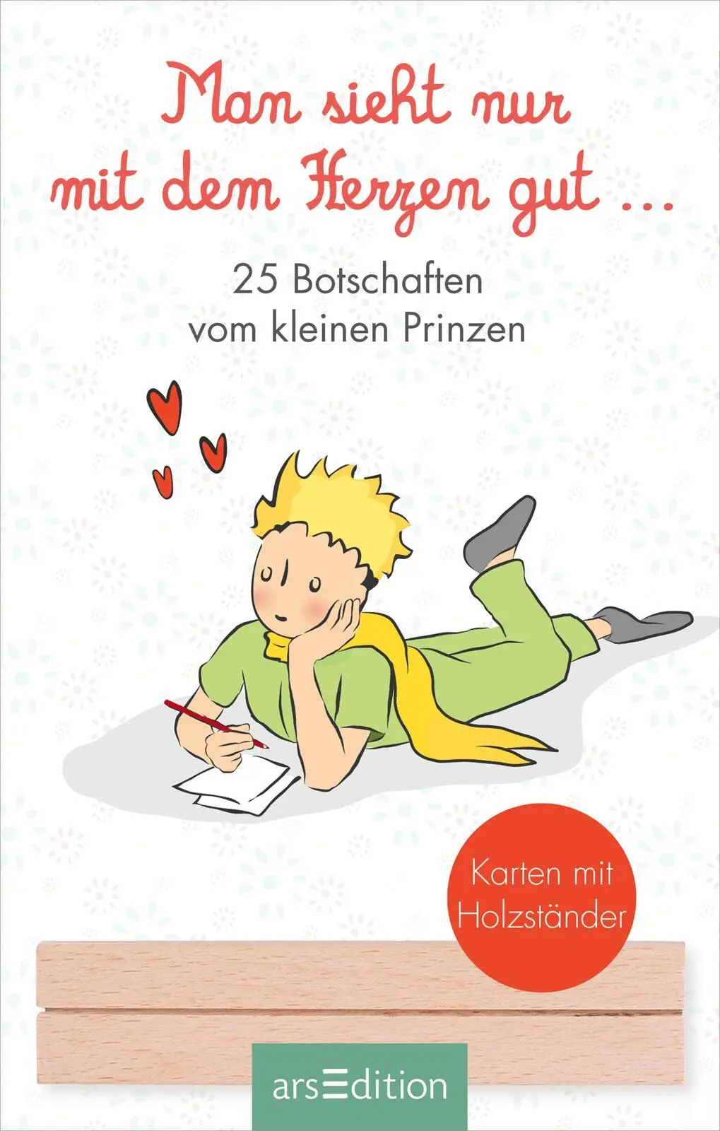Bild: 4014489131717 | Man sieht nur mit dem Herzen gut. 25 Botschaften vom kleinen Prinzen