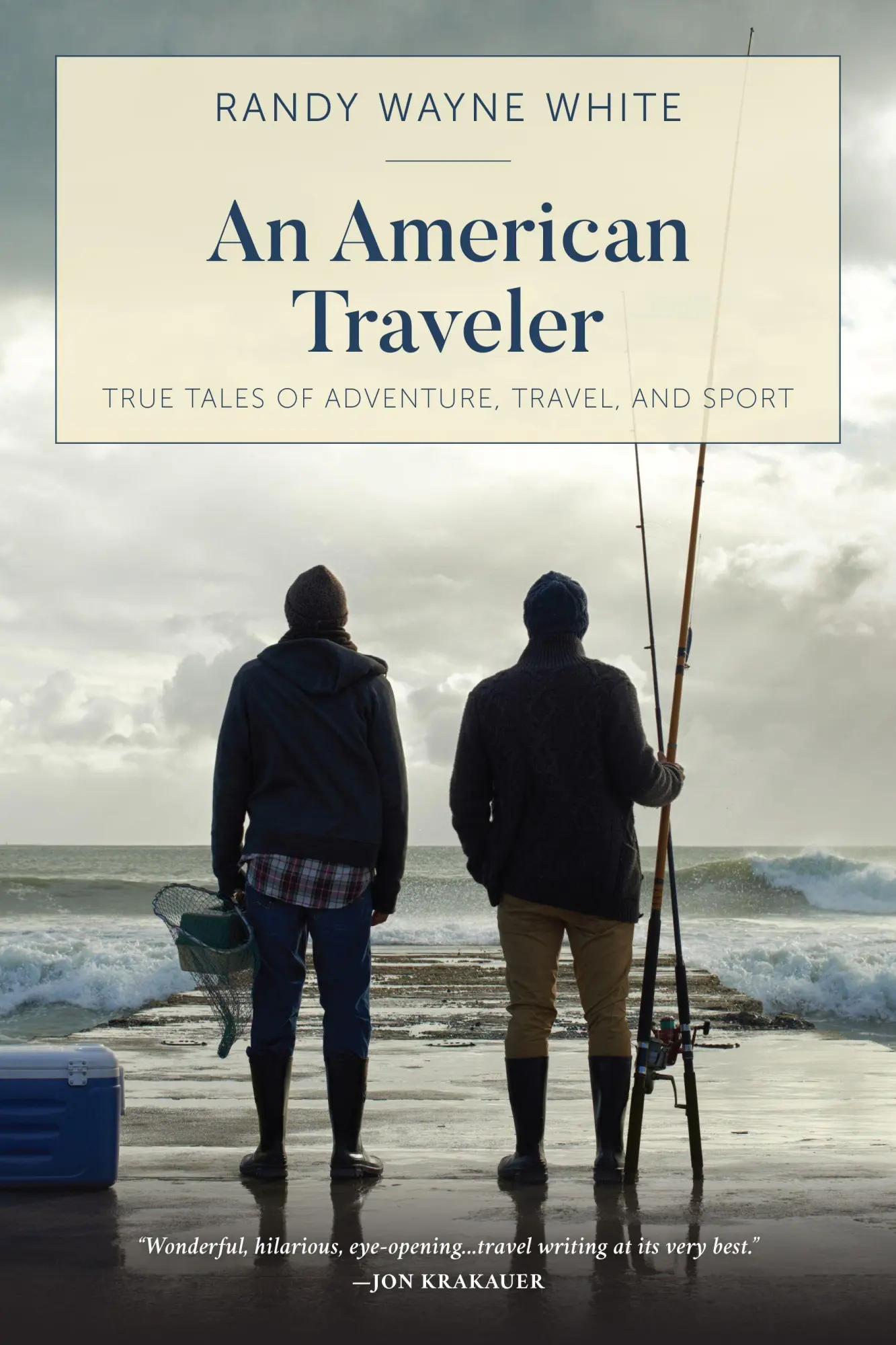 Cover: 9781493051717 | An American Traveler | True Tales of Adventure, Travel, and Sport