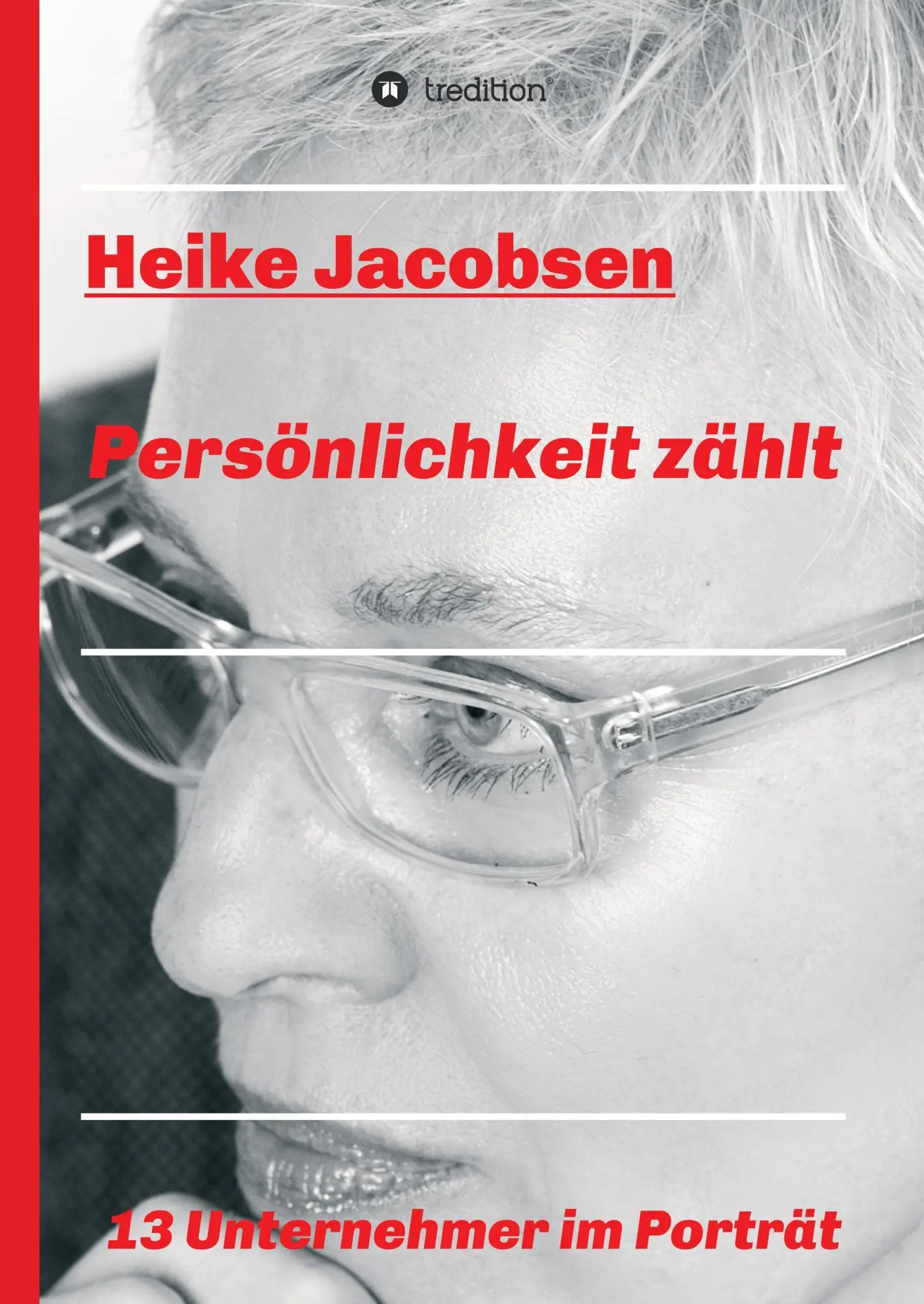 Cover: 9783734581717 | Persönlichkeit zählt | 13 Unternehmer im Porträt | Heike Jacobsen