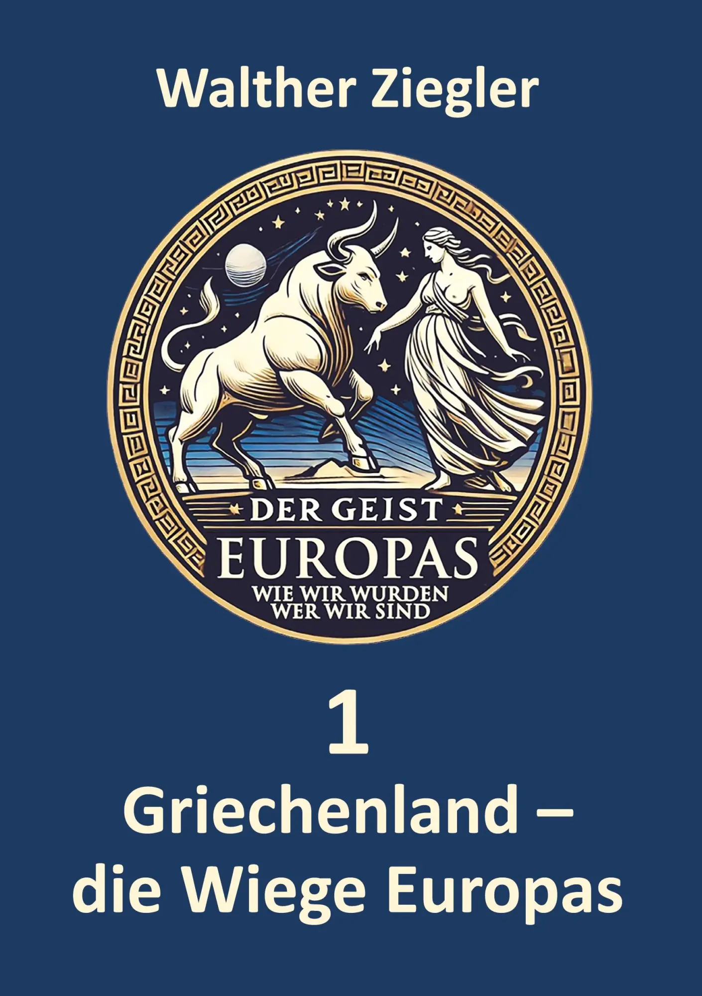 Cover: 9783769301717 | Griechenland - die Wiege Europas | Walther Ziegler | Buch | 96 S.