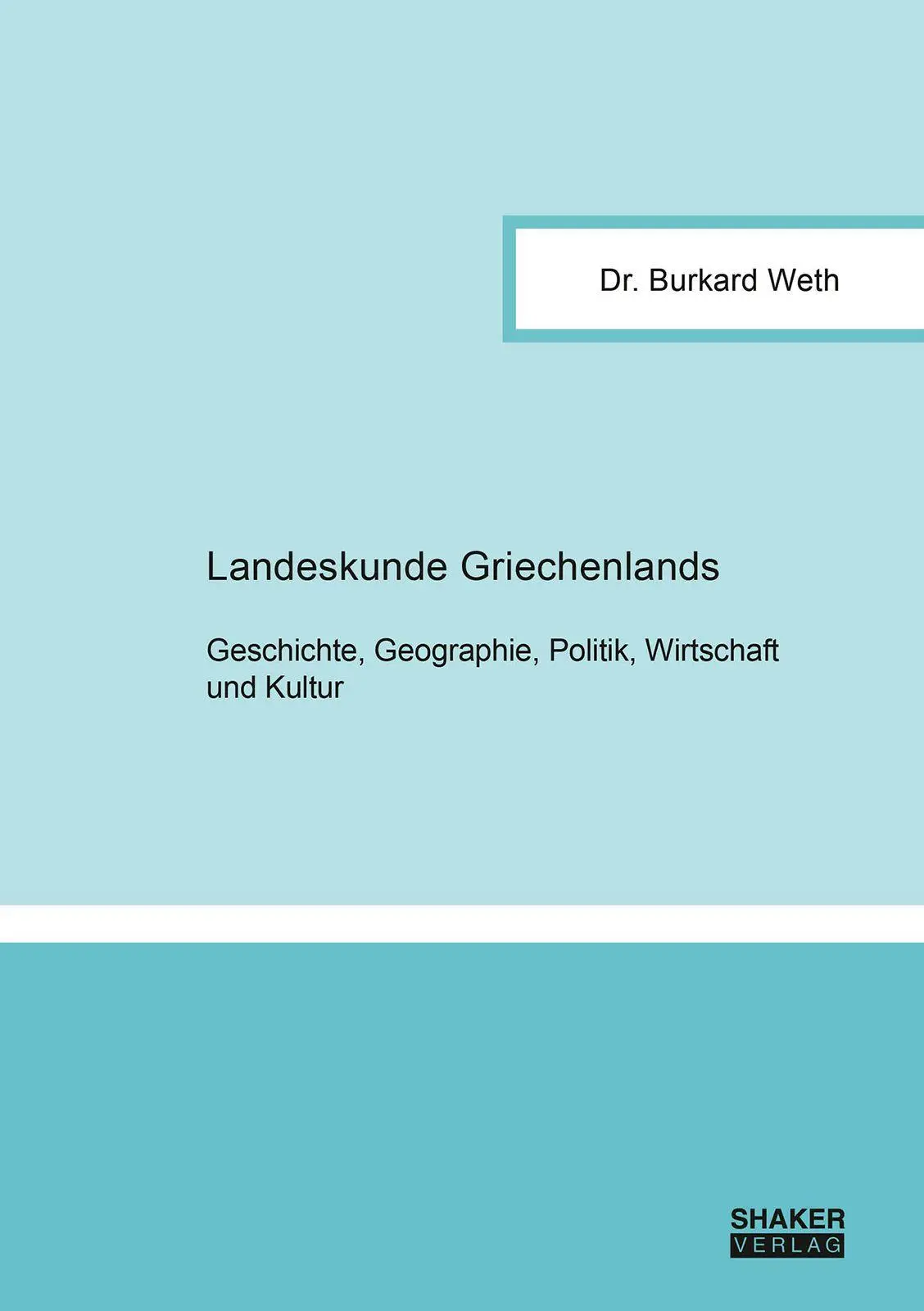 Cover: 9783819101717 | Landeskunde Griechenlands | Burkard Weth | Taschenbuch | 162 S. | 2025