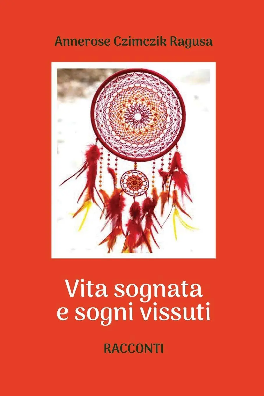 Cover: 9788831621717 | Vita sognata e sogni vissuti | Annerose Czimczik Ragusa | Taschenbuch
