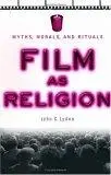 Cover: 9780814751817 | Film as Religion | Myths, Morals, and Rituals | John C Lyden | Buch
