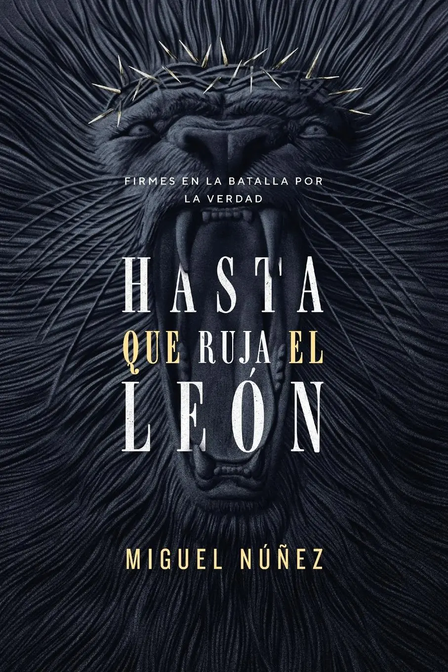 Cover: 9780829771817 | Hasta que ruja el León Softcover Not Until the Lion Roars | Núñez