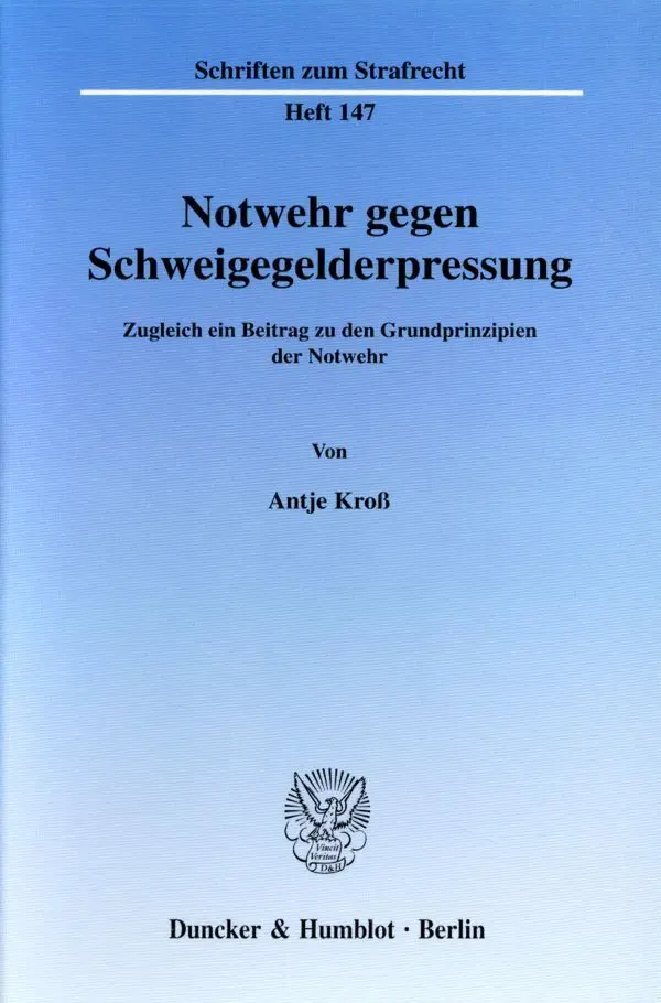 Cover: 9783428111817 | Notwehr gegen Schweigegelderpressung. | Antje Kroß | Taschenbuch