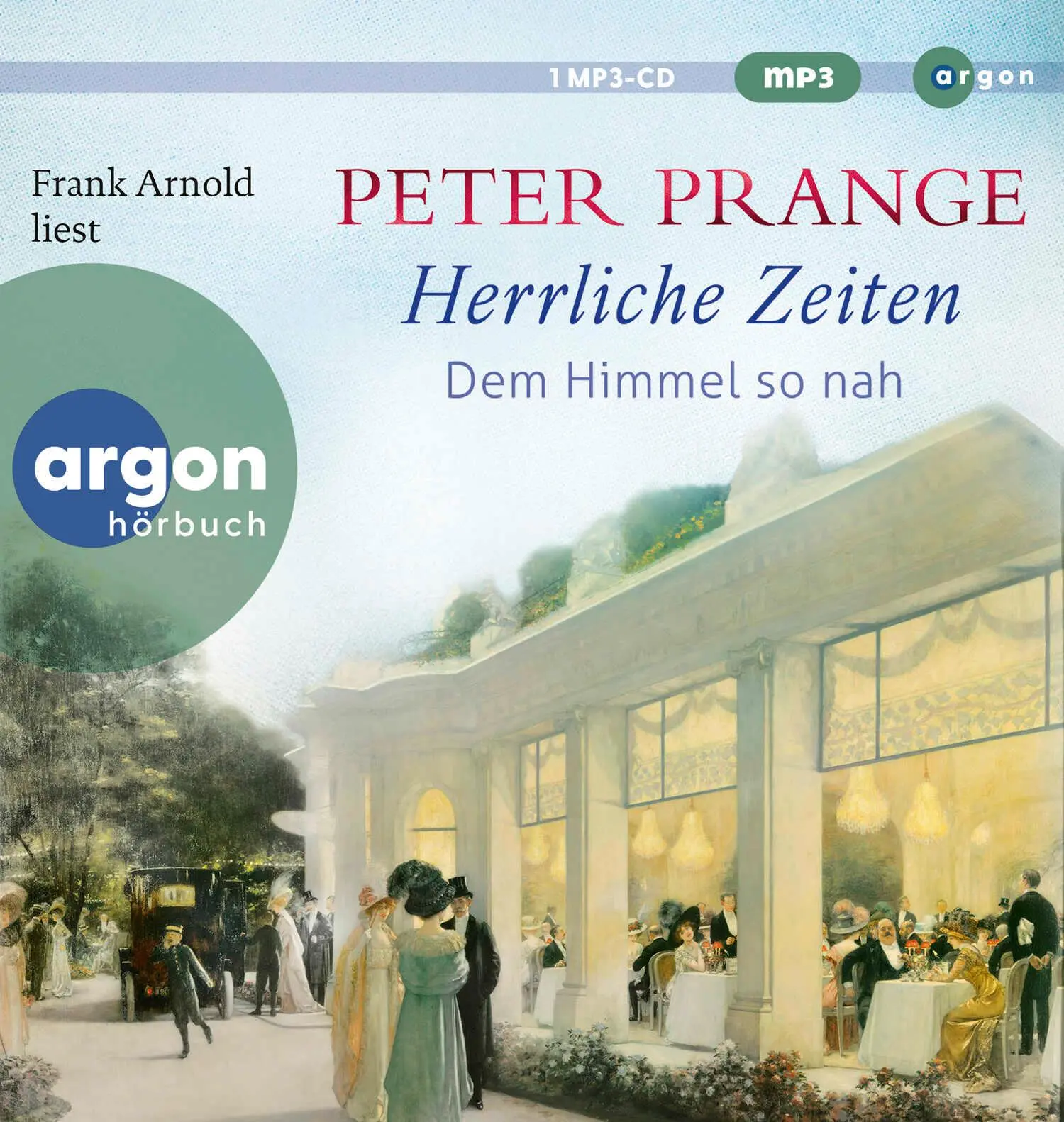 Cover: 9783839821817 | Herrliche Zeiten - Dem Himmel so nah | Peter Prange | MP3 | Deutsch