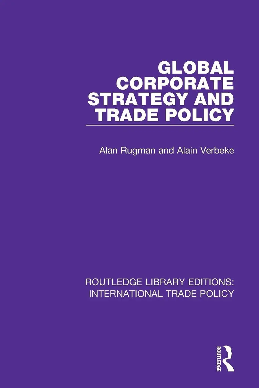 Cover: 9781138301917 | Global Corporate Strategy and Trade Policy | Alan M. Rugman (u. a.)