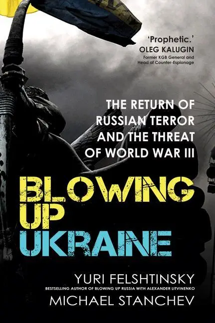 Cover: 9781783341917 | Blowing Up Ukraine | Yuri Felshtinsky (u. a.) | Buch | Gebunden | 2022