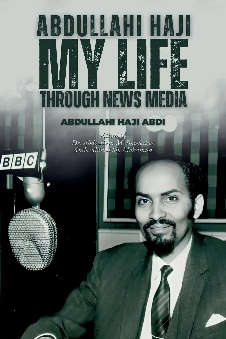 Cover: 9781912411917 | Abdullahi Haji | My Life Through News Media | Abdullahi Haji Abdi