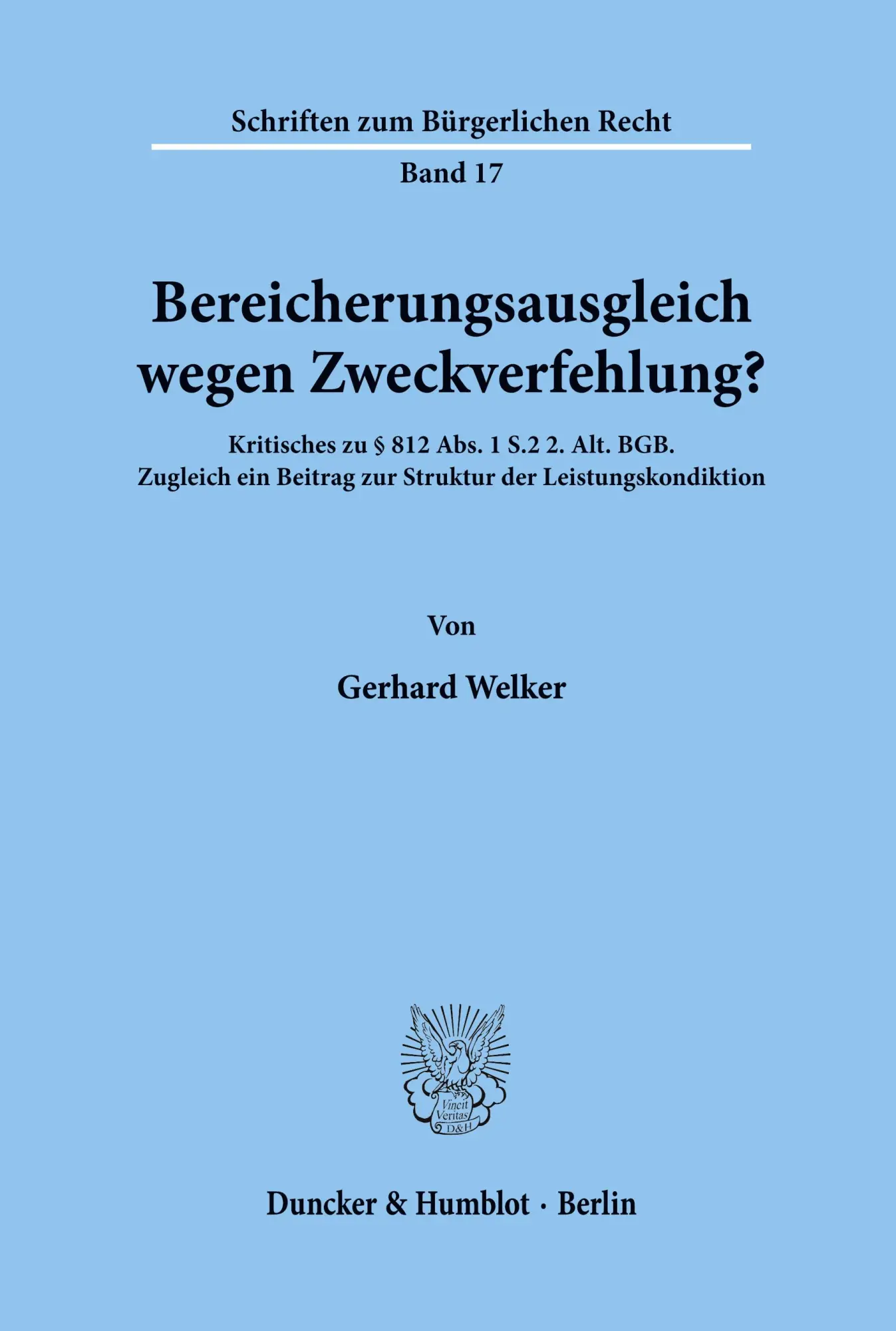 Cover: 9783428031917 | Bereicherungsausgleich wegen Zweckverfehlung? | Gerhard Welker | Buch