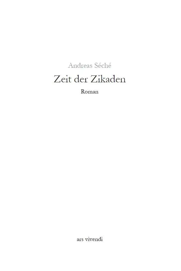 Bild: 9783869131917 | Zeit der Zikaden | Andreas Séché | Buch | Hardcover mit Schutzumschlag
