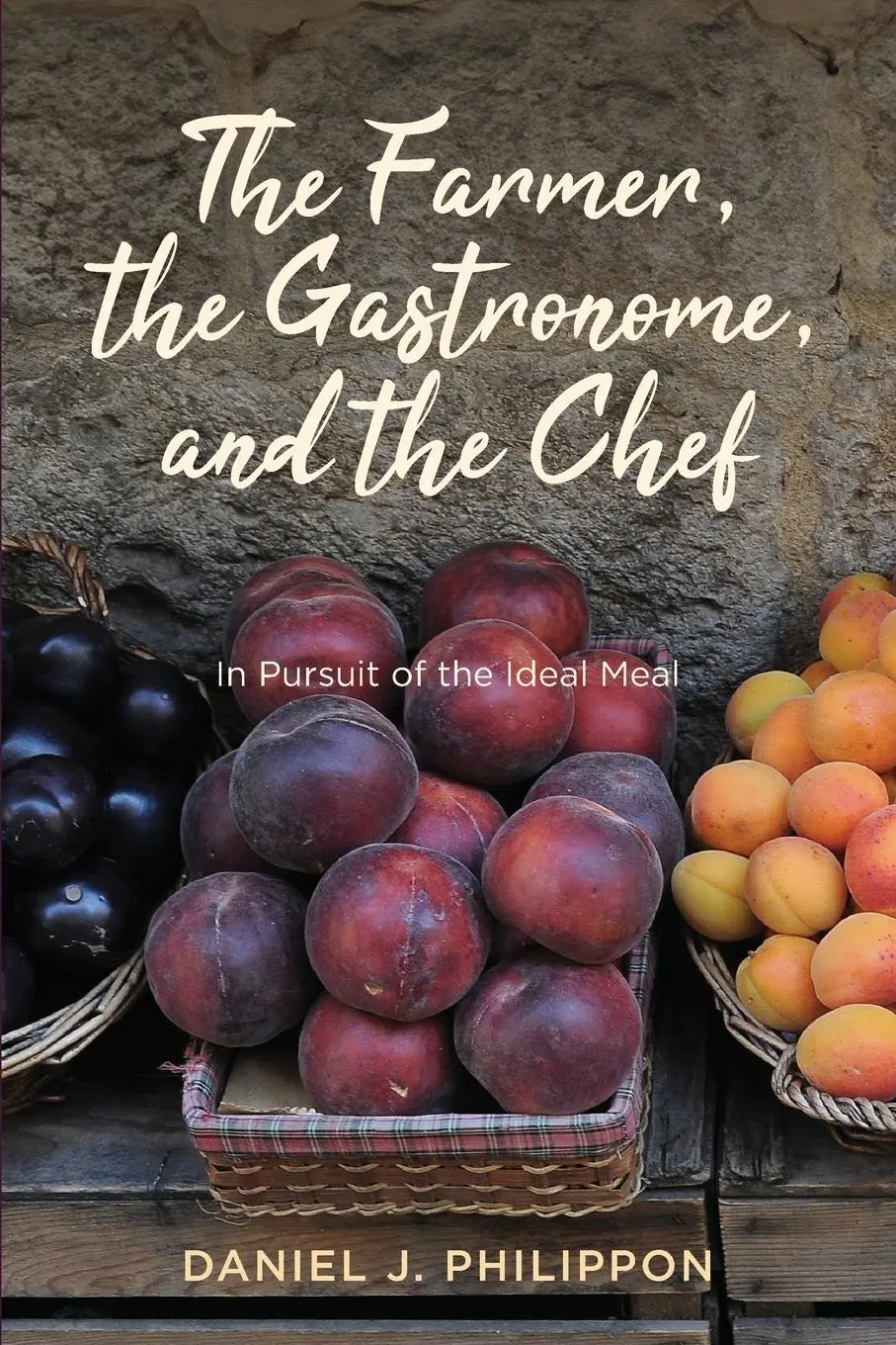 Cover: 9780813952017 | Farmer, the Gastronome, and the Chef | In Pursuit of the Ideal Meal