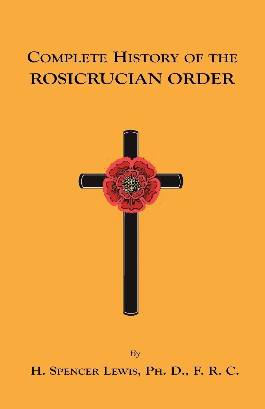 Cover: 9781585092017 | Complete History of the Rosicrucian Order | H. Spencer Lewis | Buch