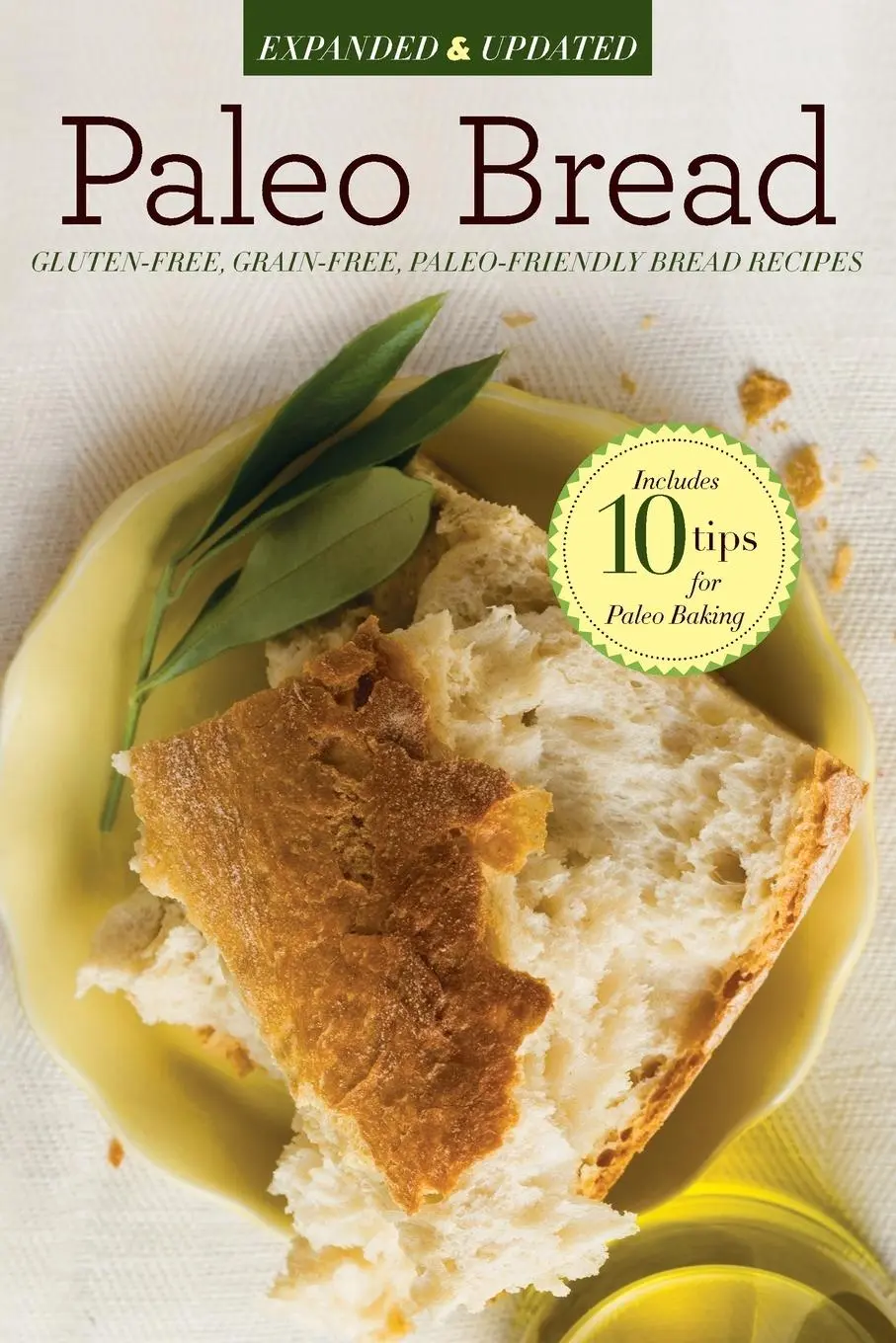 Cover: 9781623152017 | Paleo Bread | Gluten-Free, Grain-Free, Paleo-Friendly Bread Recipes