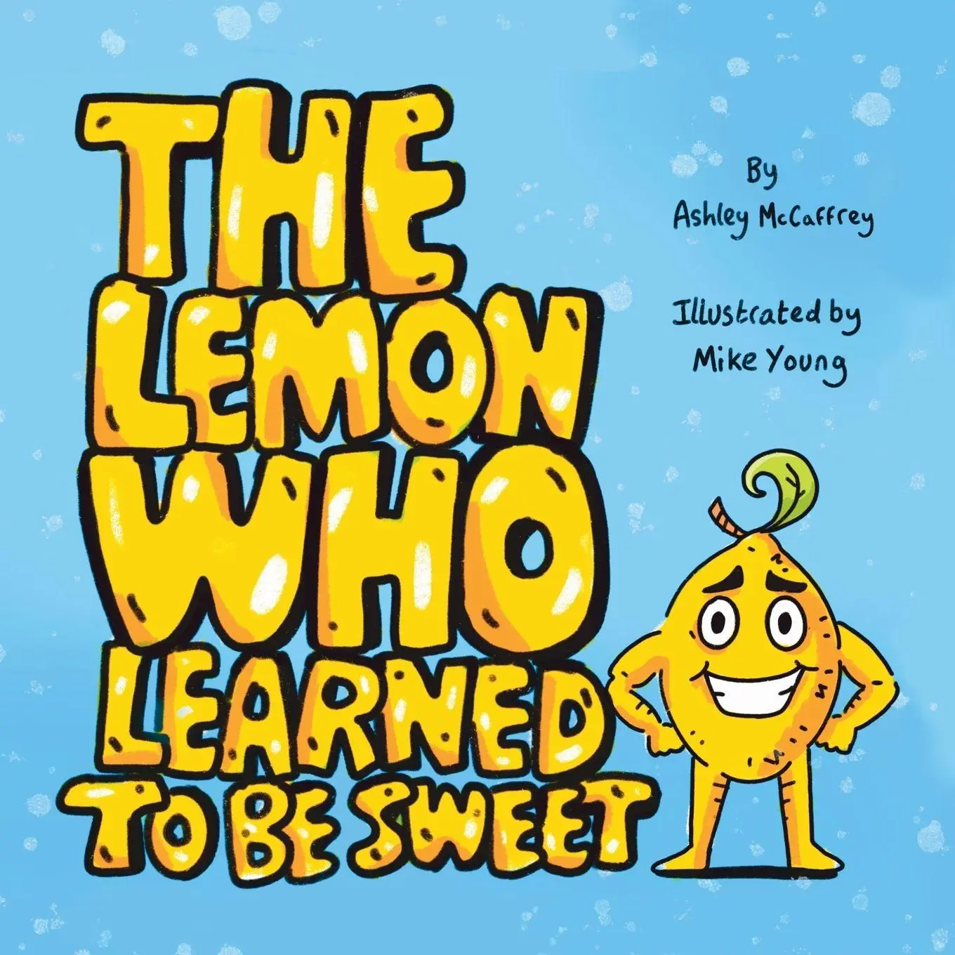 Cover: 9781764112017 | The Lemon Who Learned To Be Sweet | Ashley McCaffrey | Taschenbuch