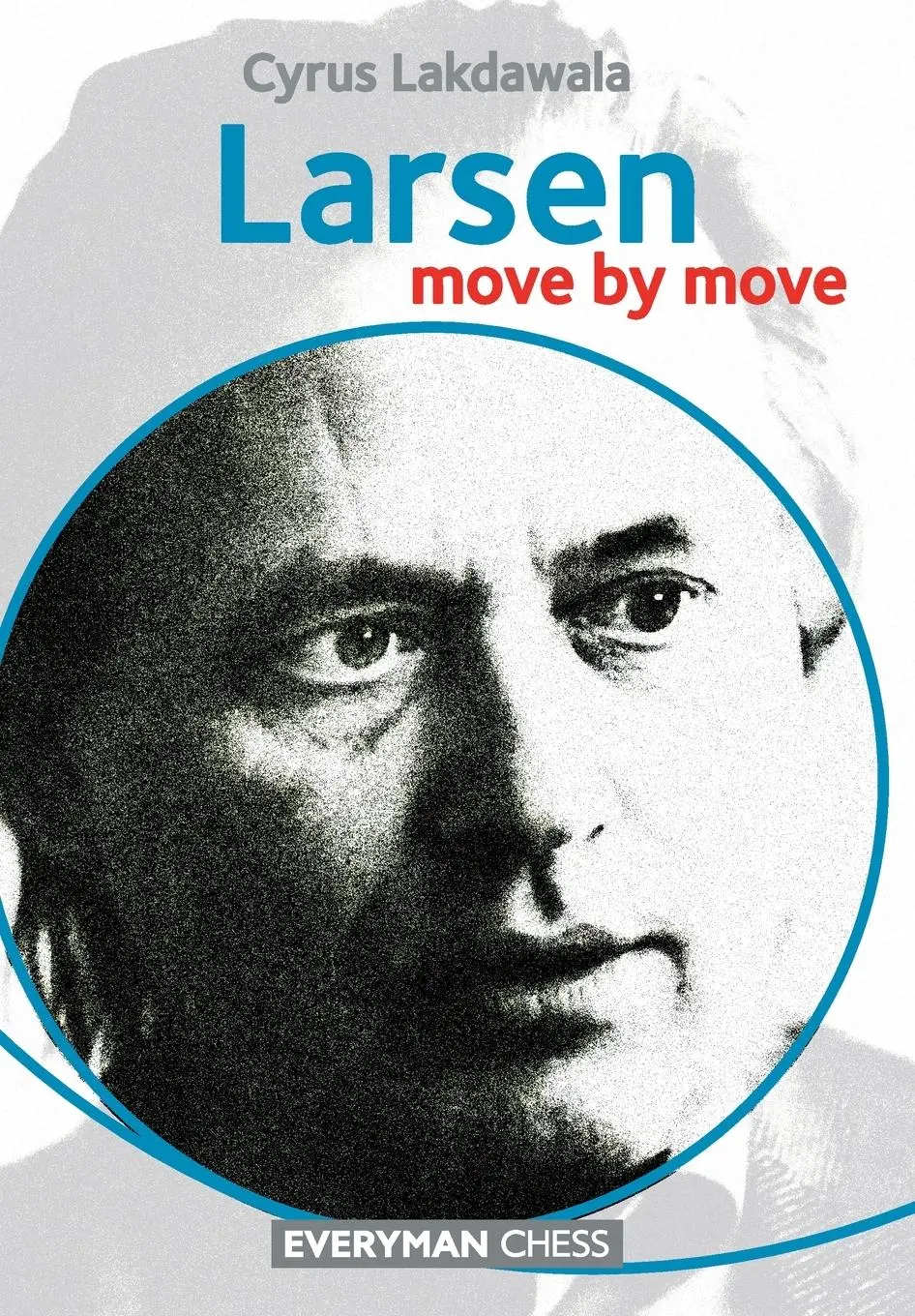 Cover: 9781781942017 | Larsen | Move by Move | Cyrus Lakdawala | Taschenbuch | Englisch
