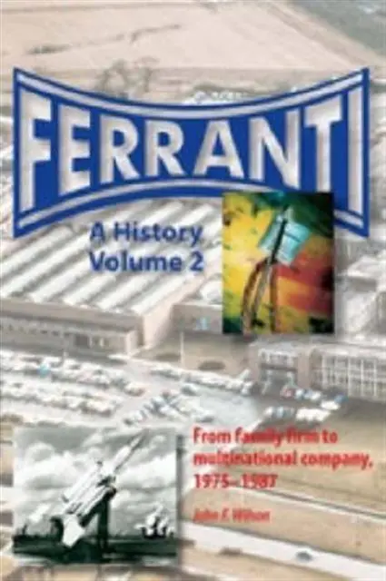 Cover: 9781905472017 | Ferranti | A History | John F. Wilson | Buch | Gebunden | Englisch