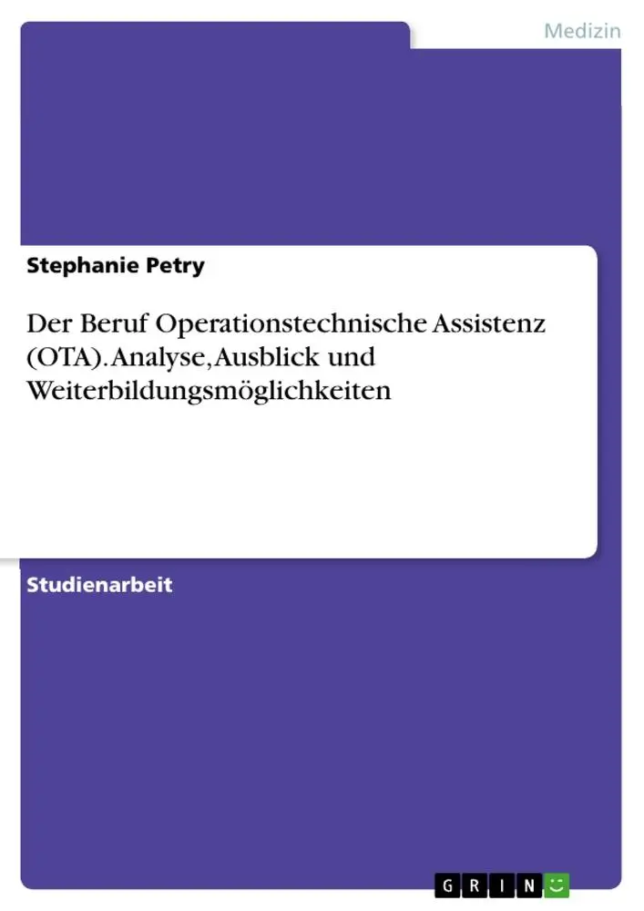 Cover: 9783346822017 | Der Beruf Operationstechnische Assistenz (OTA). Analyse, Ausblick...