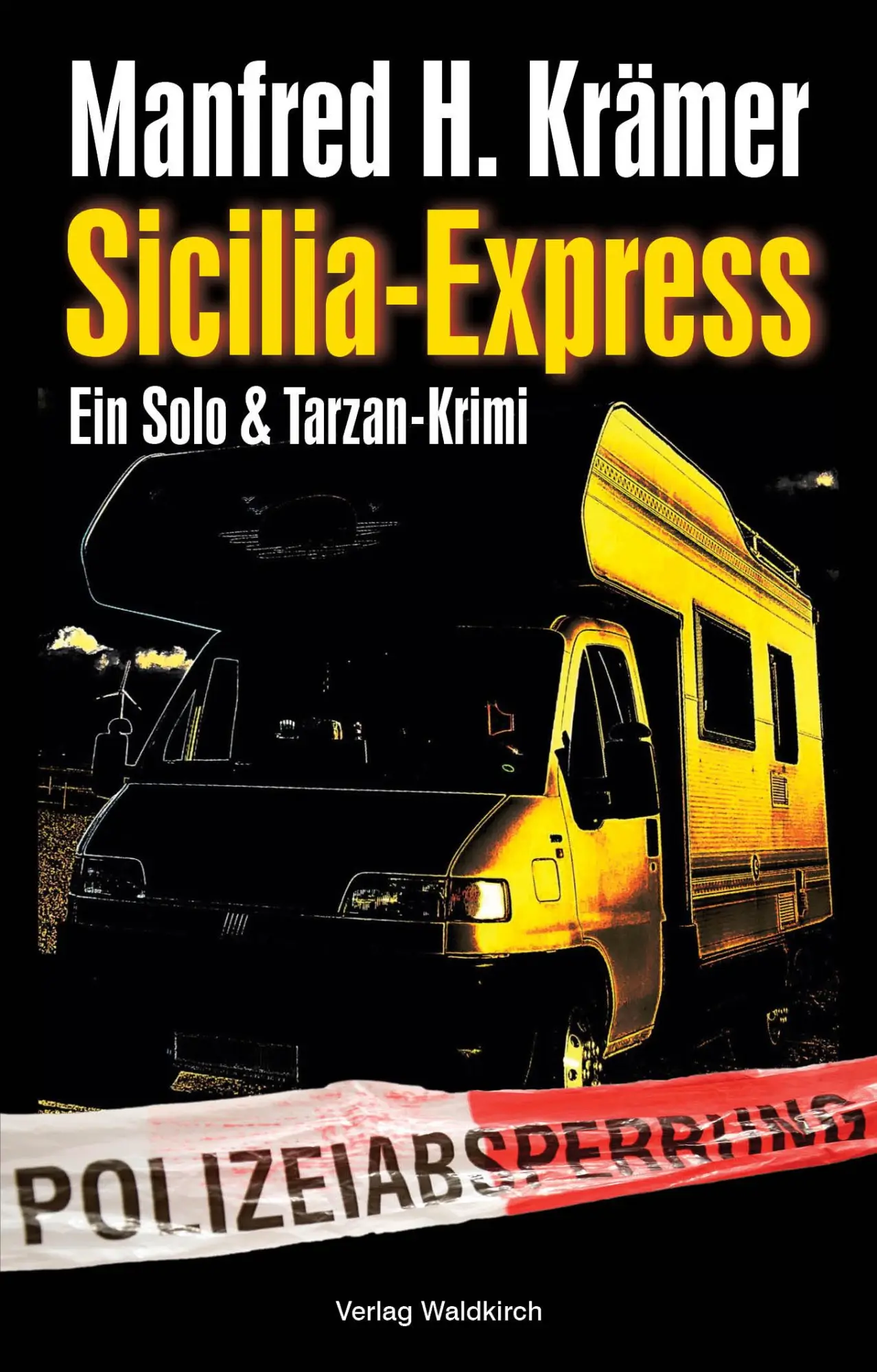 Cover: 9783864762017 | Sicilia-Express | Ein Solo &amp; Tarzan-Krimi | Manfred H. Krämer | Buch
