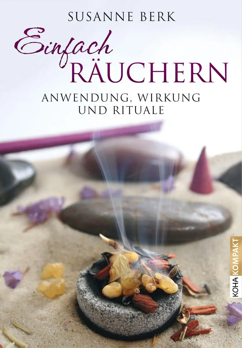 Cover: 9783867282017 | Einfach räuchern | Anwendung, Wirkung und Rituale | Susanne Berk