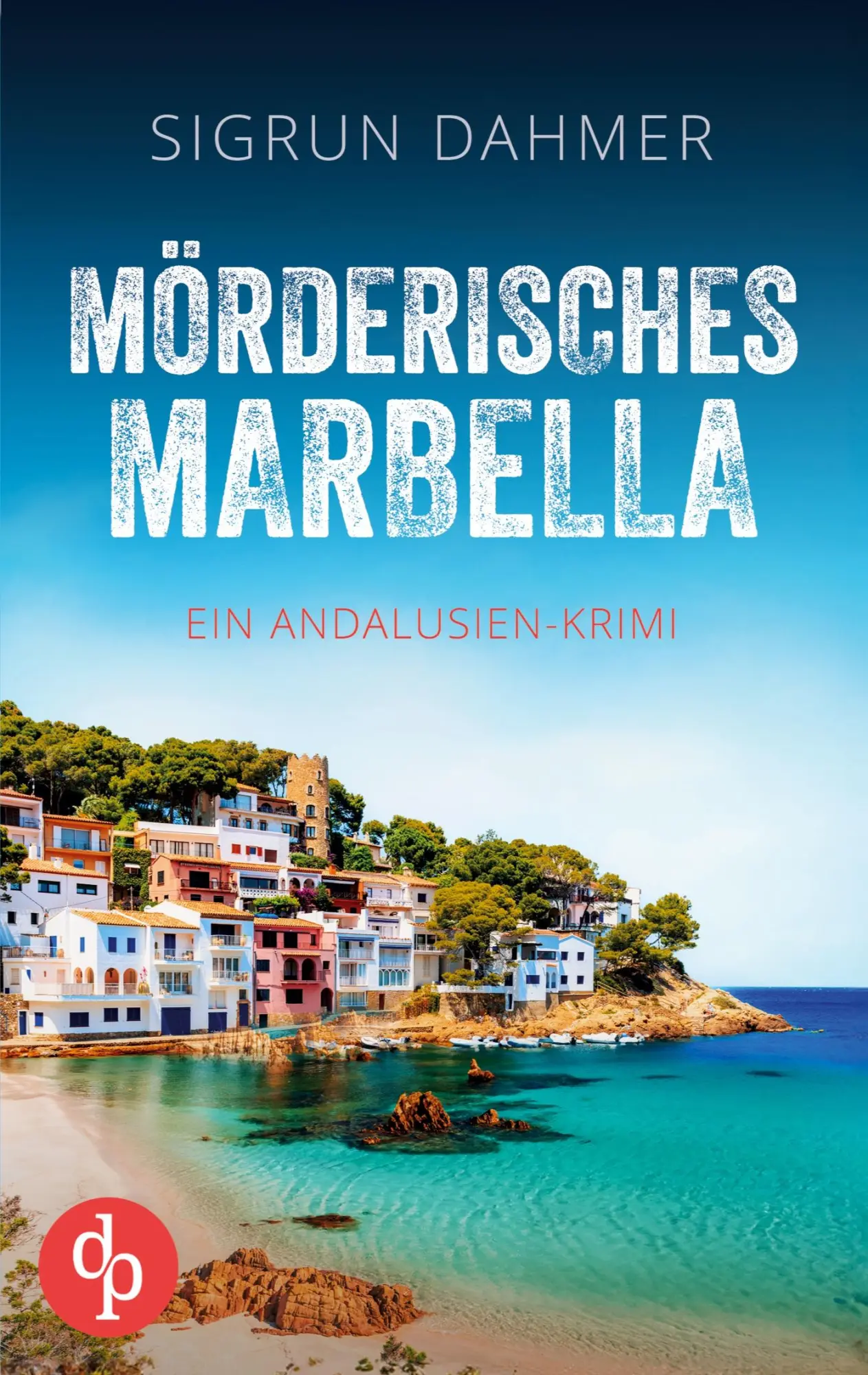 Cover: 9783989982017 | Mörderisches Marbella Ein spannungsgeladener Krimi an der Südküste...