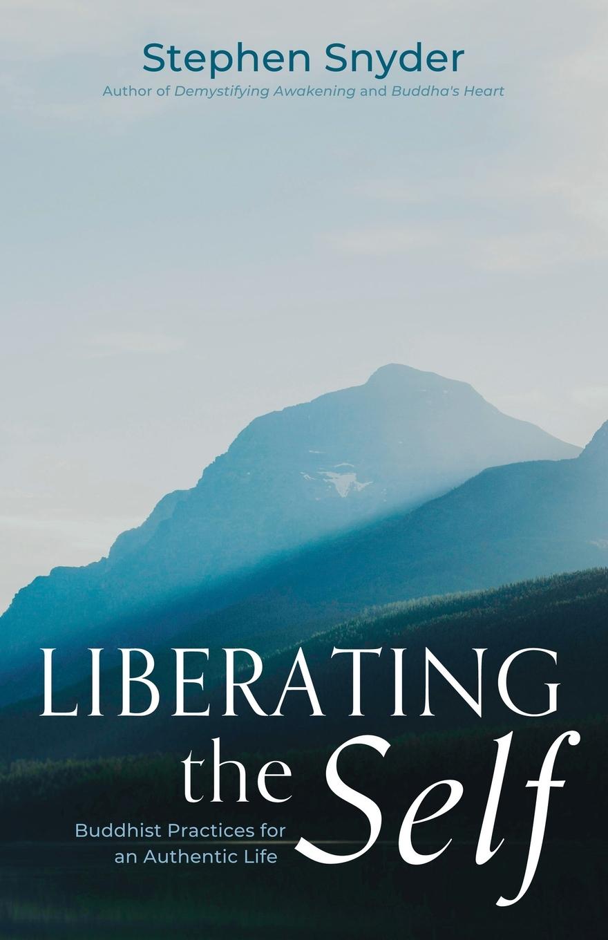 Cover: 9798988172017 | Liberating the Self | Buddhist Practices for an Authentic Life | Buch