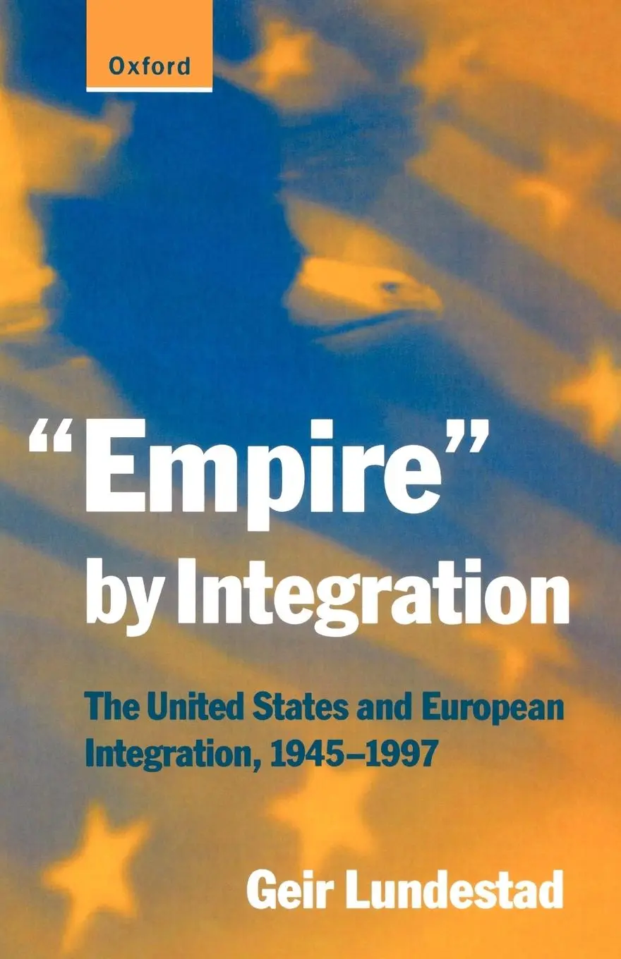 Cover: 9780198782117 | Empire by Integration | Geir Lundestad | Taschenbuch | Englisch | 1997