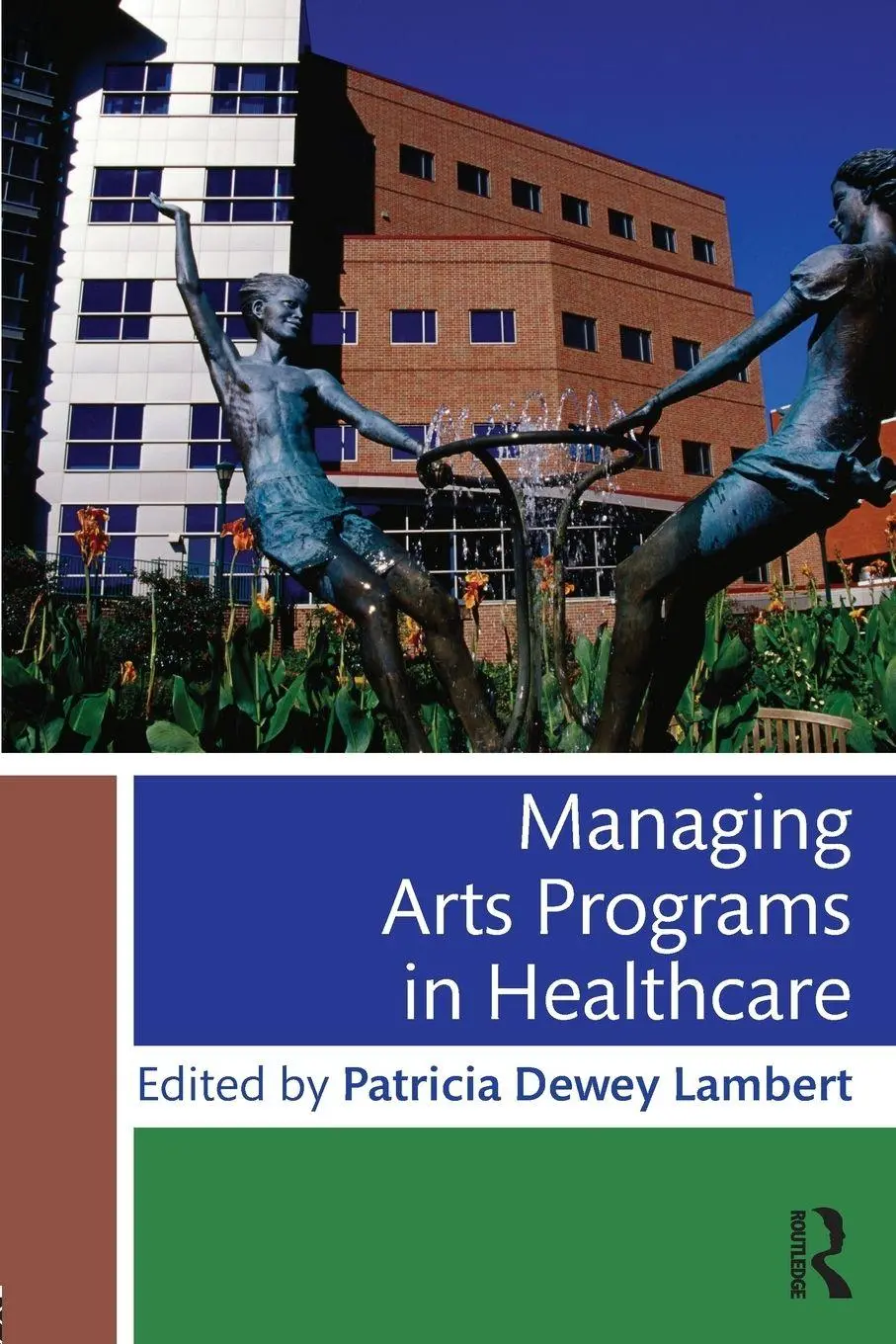 Cover: 9781138802117 | Managing Arts Programs in Healthcare | Patricia Dewey Lambert | Buch