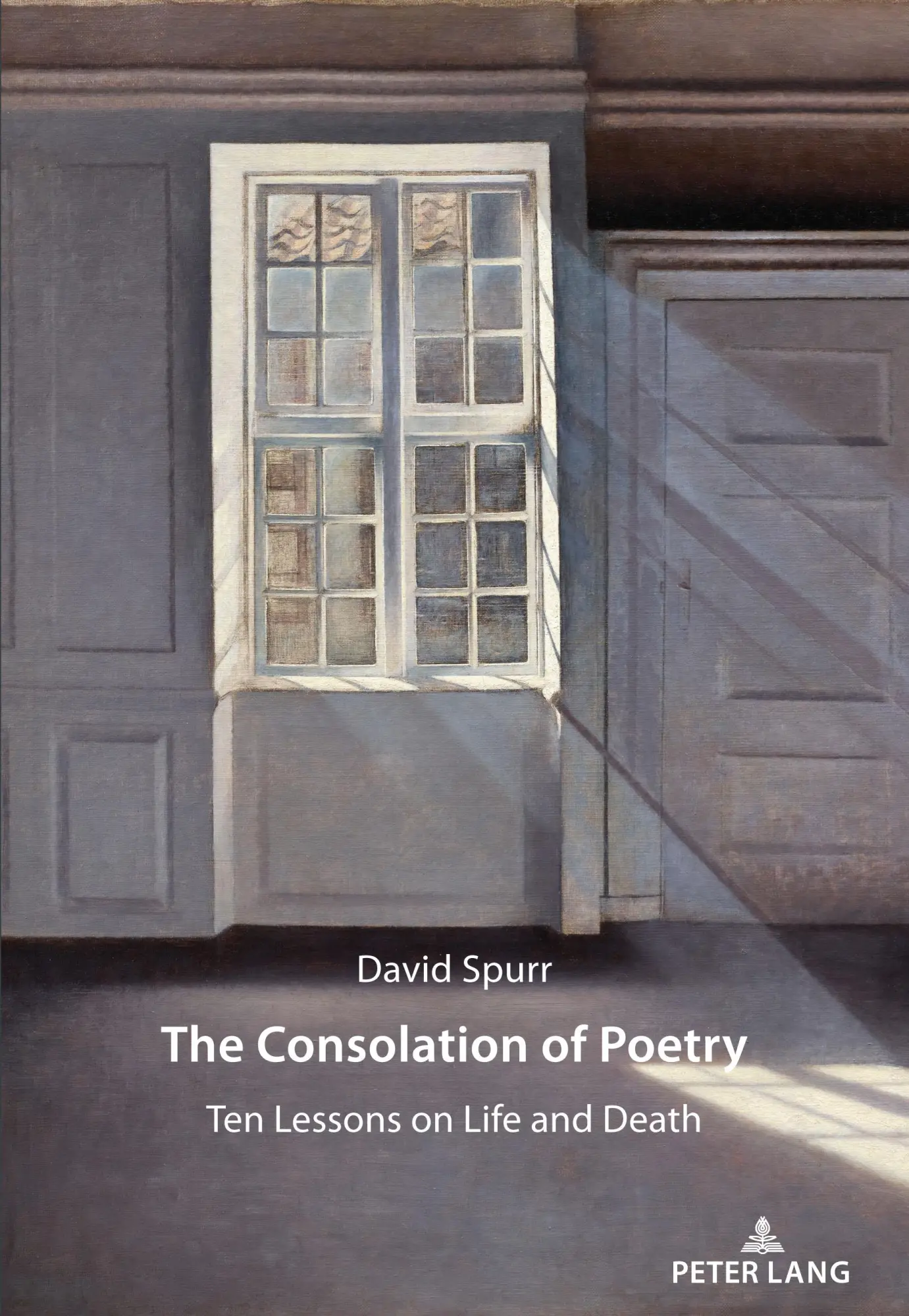 Cover: 9783034342117 | The Consolation of Poetry | Ten Lessons on Life and Death | Spurr