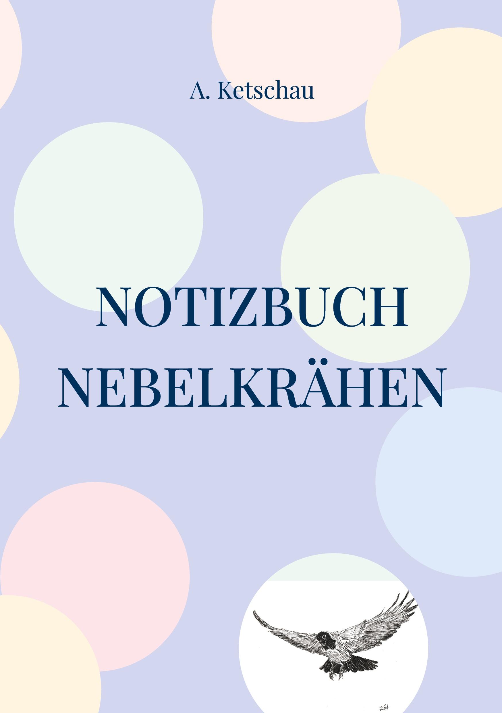 Cover: 9783755782117 | Notizbuch Nebelkrähen | A. Ketschau | Taschenbuch | Paperback | 60 S.