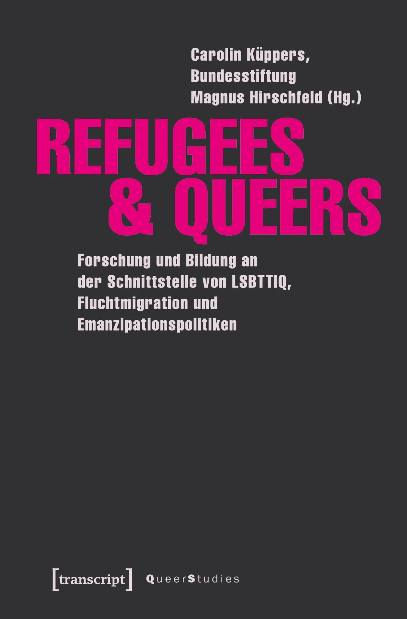 Cover: 9783837642117 | Refugees &amp; Queers | Carolin Küppers | Taschenbuch | 178 S. | Deutsch