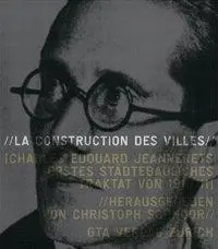 Cover: 9783856762117 | La Construction des villes. Le Corbusiers erstes städtebauliches...